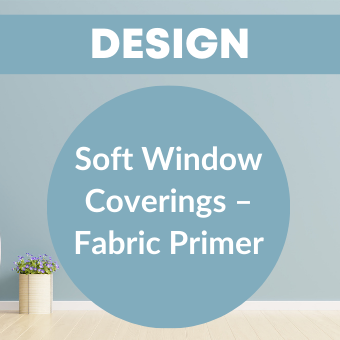 Soft Window Coverings – Fabric Primer
