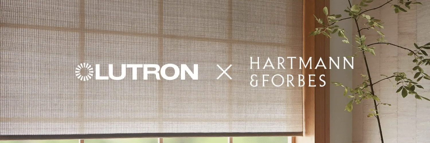 Lutron x Hartmann&Forbes